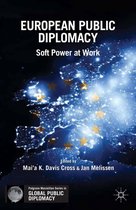 Palgrave Macmillan Series in Global Public Diplomacy - European Public Diplomacy