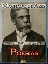 Obras Completas de Machado de Assis 3 -  Poesias de Machado de Assis - Obras Completas