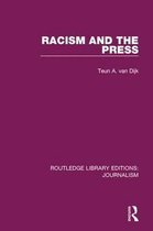 Routledge Library Editions: Journalism- Racism and the Press