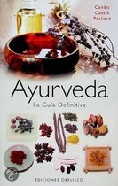 Ayurveda. La Guia Definitiva