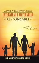 Cimientos para una paternidad y maternidad responsable