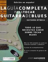 Guitarra de Blues-La guía completa para tocar guitarra de blues Libro 1