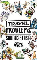 Travel Problems Southeast Asia