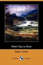 When Day Is Done (Dodo Press)