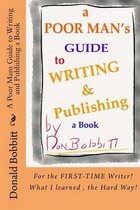 A Poor Mans Guide to Writing and Publishing a Book