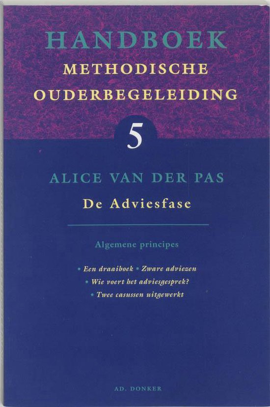 Cover van het boek 'Handboek methodische ouderbegeleiding / 5 de adviesfase / druk 1' van Alice van der Pas
