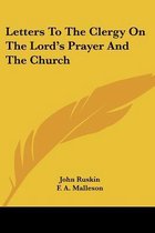 Letters to the Clergy on the Lord's Prayer and the Church