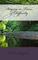 Singing in Times of Difficulty