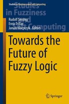 Studies in Fuzziness and Soft Computing 325 - Towards the Future of Fuzzy Logic