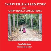 Chippy Tells His Sad Story and Chippy Hears a Familiar Voice