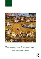 Archaeological Orientations - Multispecies Archaeology