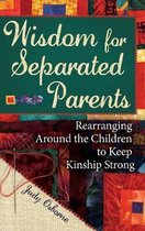 Wisdom For Separated Parents