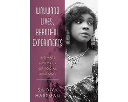 Wayward Lives, Beautiful Experiments