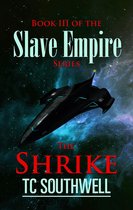 Slave Empire 3 - Slave Empire III: The Shrike
