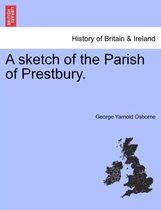 A Sketch of the Parish of Prestbury.
