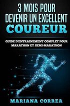 3 Mois Pour Devenir Un Excellent Coureur