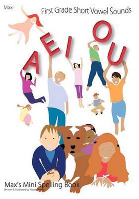 First Grade Short Vowel Sounds (Max's Mini Spelling Book