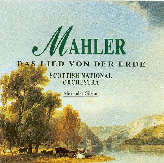 Albumhoes met Mahler, Das Lied von der Erde, Scottish National Orchestra, Alexander Gibson. Landschap met bomen en vee aan een rivier.