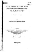 Figurative Uses of Animal Names in Latin and Their Application to Military Devices