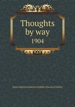 Thoughts by way 1904