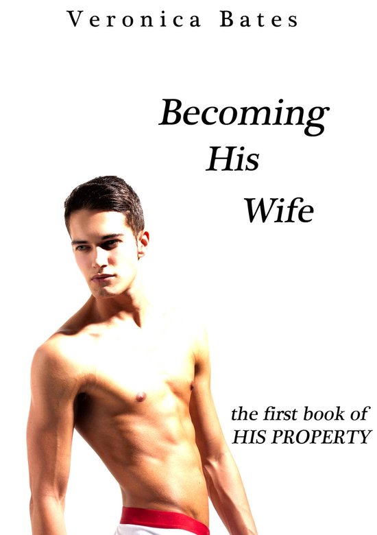 His Property - His Property: Becoming His Wife
