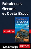 Fabuleux - Fabuleuses Gérone et Costa Brava
