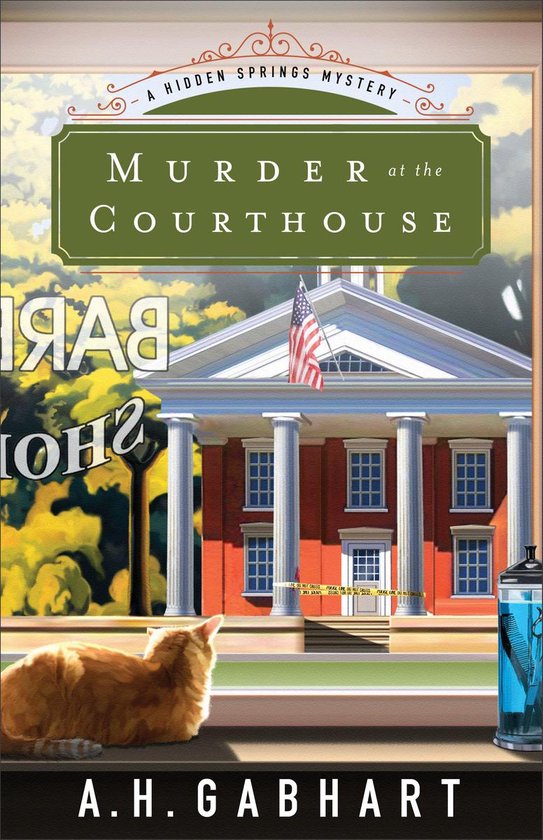 The Hidden Springs Mysteries 1 - Murder at the Courthouse - cover