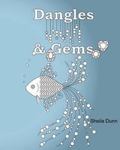 Dangles and Gems