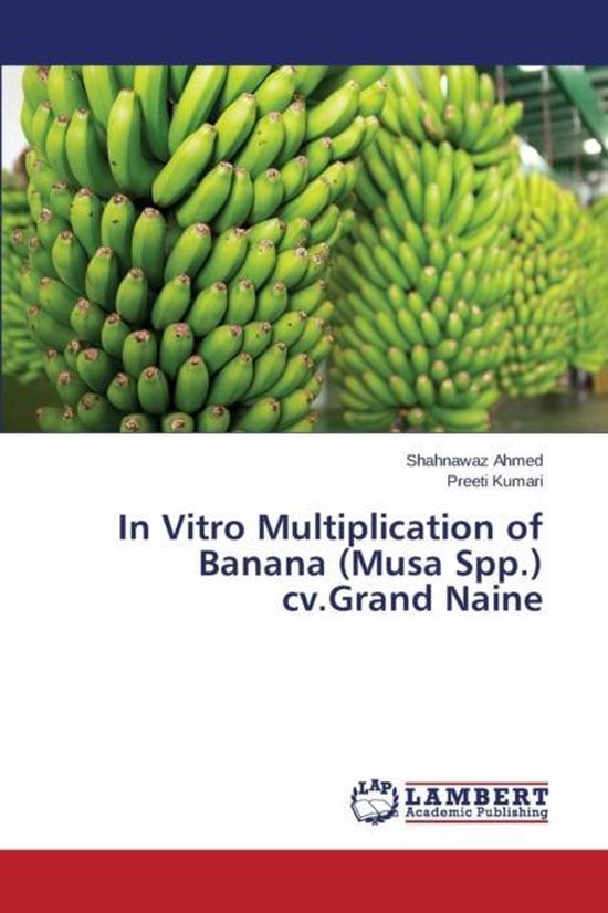 In Vitro Multiplication of Banana (Musa Spp.) cv.Grand Naine