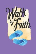 Walk by Faith