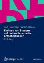 Einfluss Von Steuern Auf Unternehmerische Entscheidungen