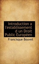 Introduction A L'Establissement D Un Droit Public Europ En