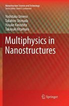 Nanostructure Science and Technology- Multiphysics in Nanostructures