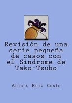 Revisi n de Una Serie Peque a de Casos Con El S ndrome de Tako-Tsubo