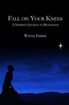 Fall on Your Knees