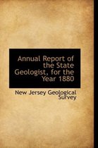 Annual Report of the State Geologist, for the Year 1880