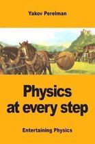 Physics at every step
