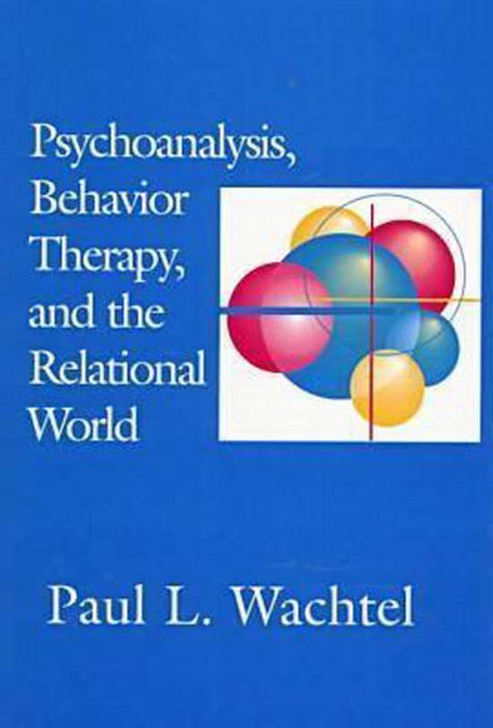 Psychoanalysis, Behavior Therapy and the Relational World - cover