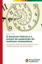 O Governo Chávez e o ensaio de superação do rentismo venezuelano