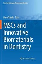 Stem Cell Biology and Regenerative Medicine- MSCs and Innovative Biomaterials in Dentistry