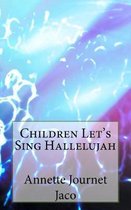 Children Let's Sing Hallelujah