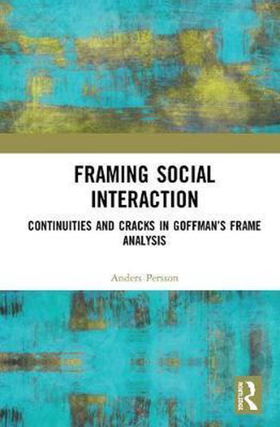 Framing Social Interaction, Anders Persson 9781472482587 Boeken