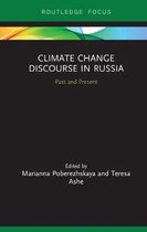Routledge Focus on Environment and Sustainability- Climate Change Discourse in Russia