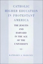 Catholic Higher Education in Protestant America