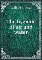 The hygiene of air and water