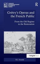 Grétry's Operas and the French Public: From the Old Regime to the Restoration