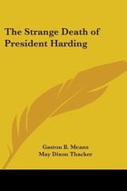 The Strange Death Of President Harding