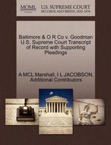 Baltimore & O R Co V. Goodman U.S. Supreme Court Transcript of Record with Supporting Pleadings
