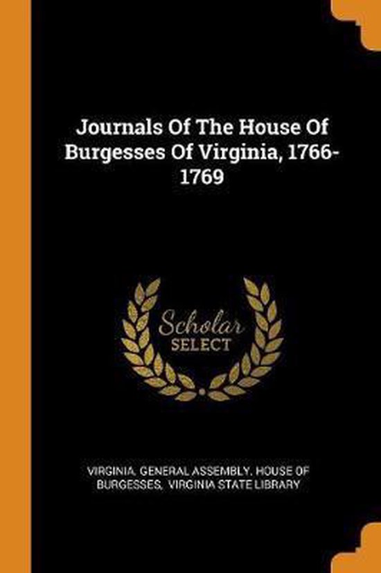Journals of the House of Burgesses of Virginia, 17661769