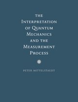 The Interpretation of Quantum Mechanics and the Measurement Process